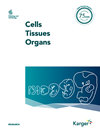 CELLS TISSUES ORGANS雜志封面